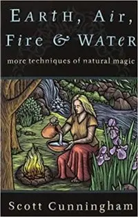 Earth, Air, Fire & Water By Scott Cunningham